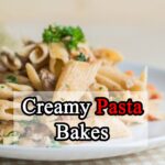 Creamy Pasta Bakes