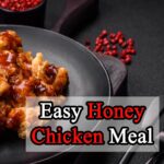 Easy Honey Chicken Meal