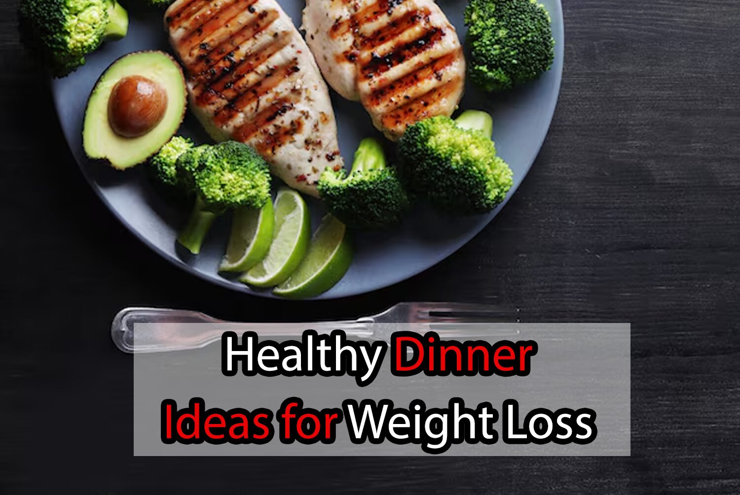 Healthy Dinner Ideas for Weight Loss