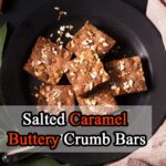 Salted Caramel Buttery Crumb Bars