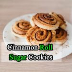 Soft and Chewy Cinnamon Roll Sugar Cookies