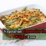 Vegetarian Casseroles for Weight Loss